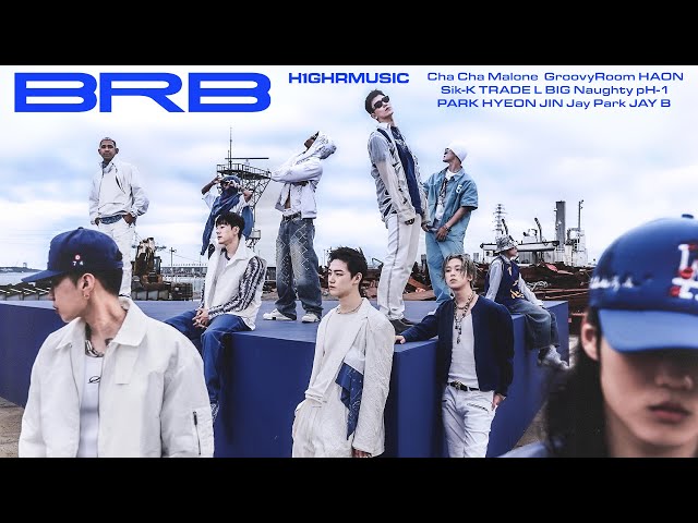 H1GHR MUSIC - BRB (Official Video)