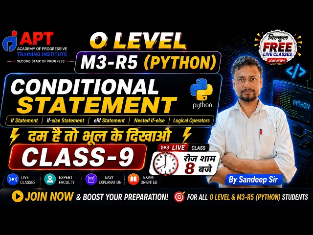 🔥 Conditional Statement in Python | if, if-else, elif, Nested if-else | O Level M3-R5 |#aptinstitute
