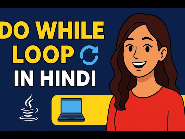 Java Do While Loop | Simple Example & Explanation in Hindi