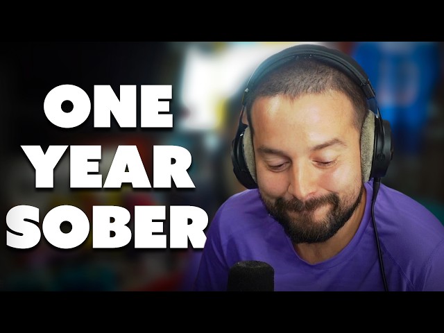 1 YEAR SOBER UPDATE
