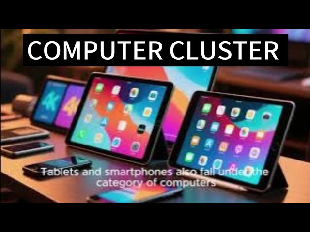 What Is A Computer Cluster? | Definition, Examples, Benefits, And Uses Of Computer Cluster Explained