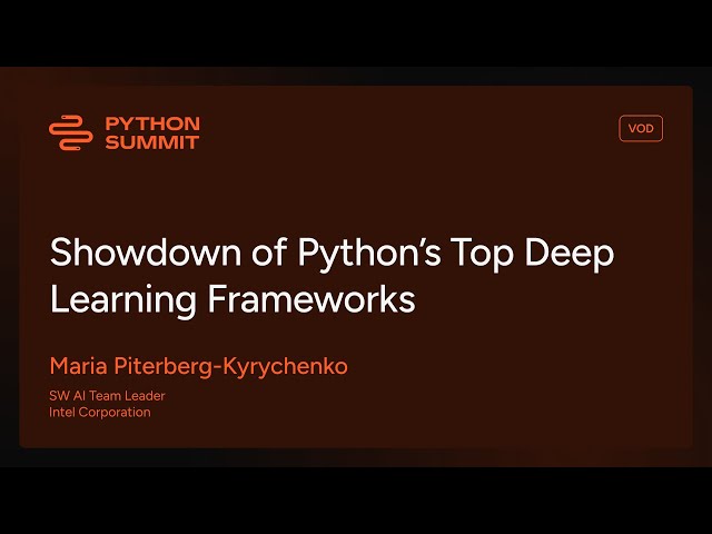 PYS25 - Showdown of Python’s Top Deep Learning Frameworks - Maria Piterberg-Kyrychenko