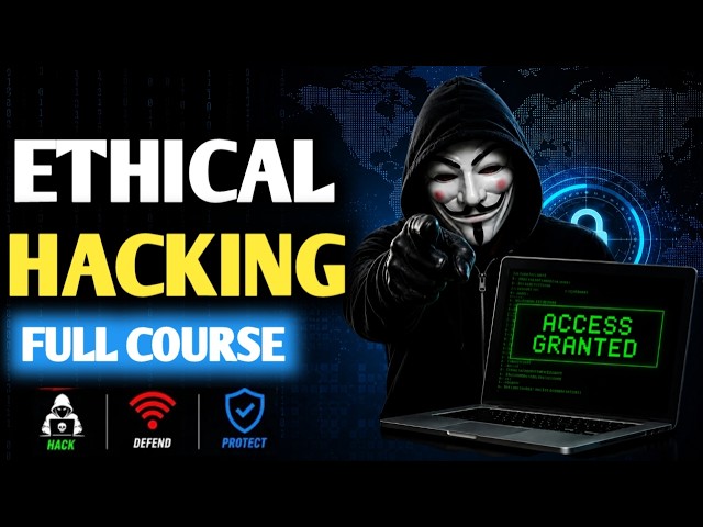 Ethical Hacking Full Course Beginner To Pro - Latest 2026 Edition