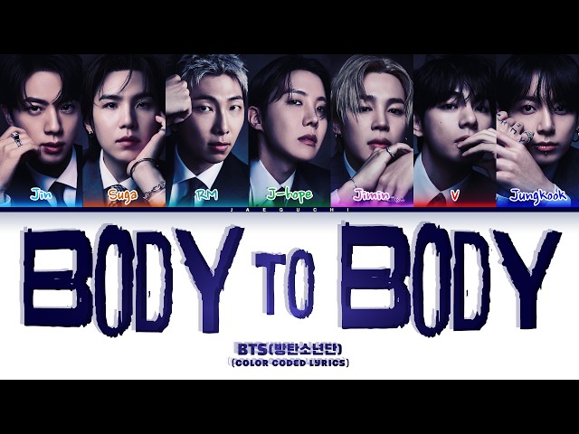 BTS (방탄소년단) 'Body to Body' (Color Coded Lyrics)