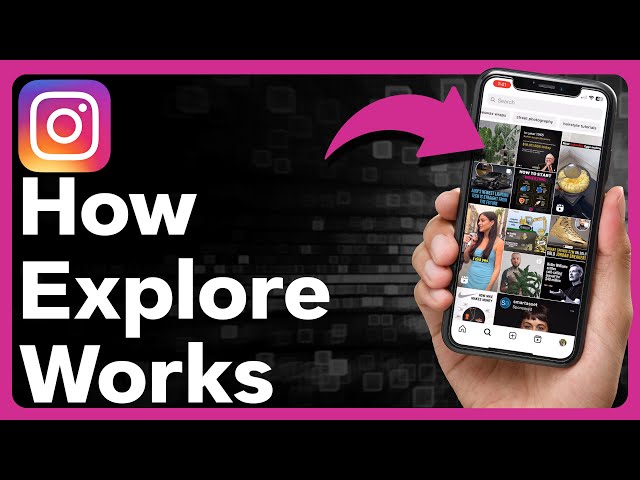 How Does The Explore Page Work On Instagram?