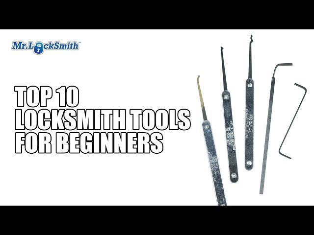 Top 10 Locksmith Tools for Beginners | Mr Locksmith