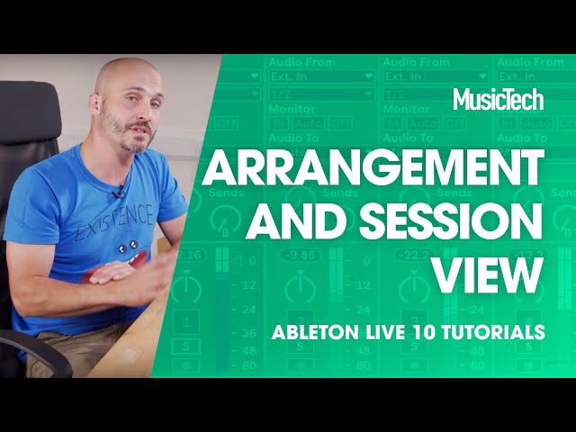 Ableton Live Tutorials: Arrangement and Session view