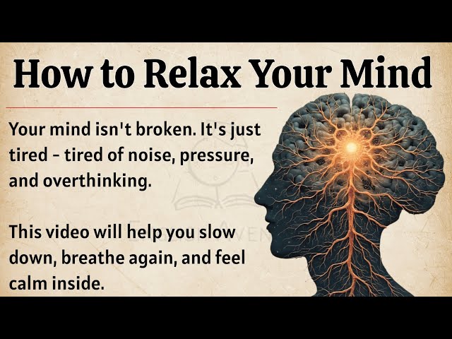 How to Relax Your Mind || Graded Reader || Improve Your English Fluency ✅️ 
