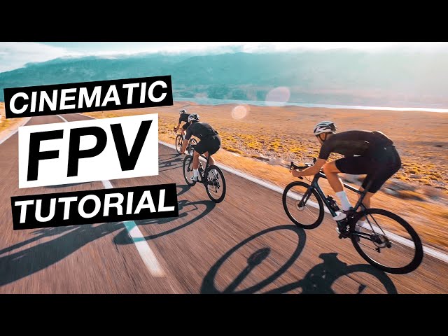 CINEMATIC FPV Drone Flying TUTORIAL // My Top 10 Tips