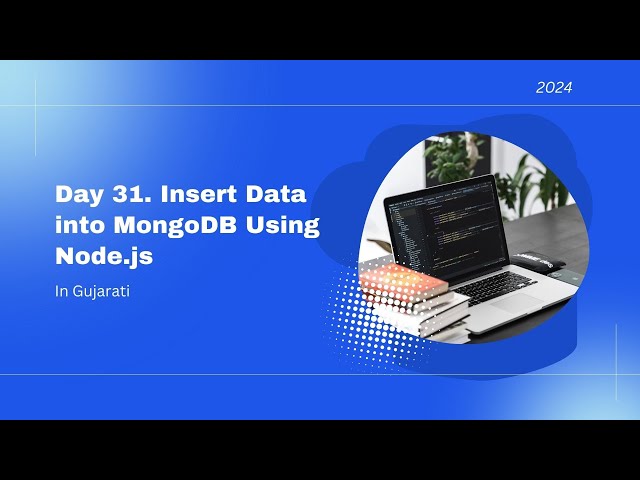 Day 31   Insert Data into MongoDB Using Node js