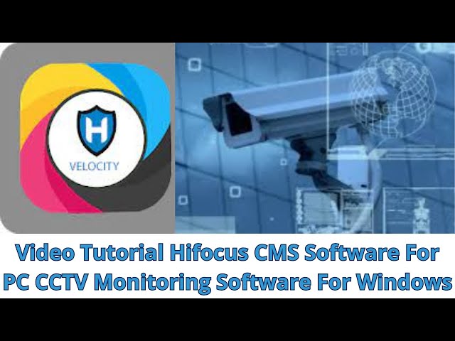 How To Install & Configure Hifocus CMS Software For PC On Windows?