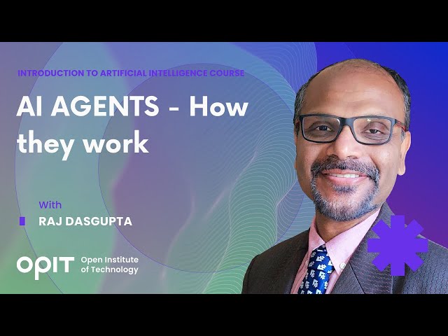 The FUTURE of work: AI Agents are Here - Lesson from Professor Raj Dasgupta