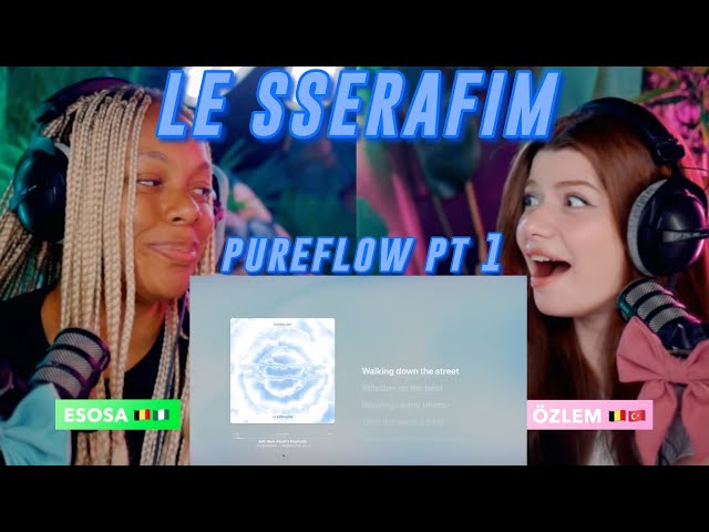 LE SSERAFIM - 'PUREFLOW’, Pt. 1 Album Listening