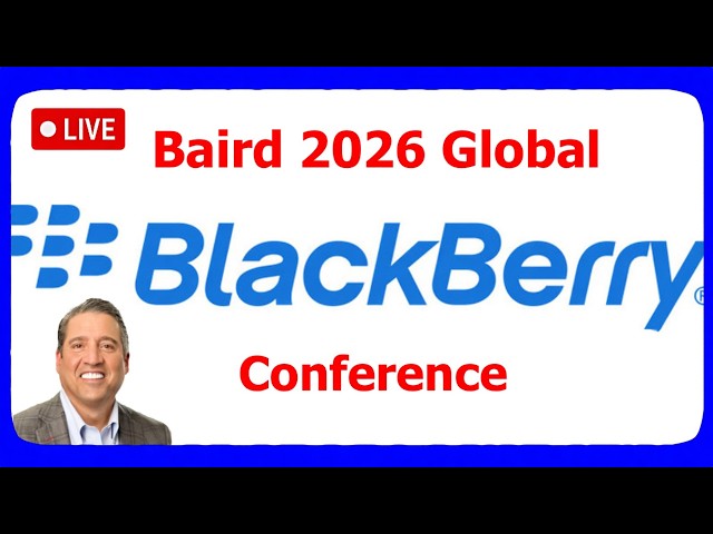 Live - BlackBerry / Baird 2026 Global Conference - (June 2, 2026) BlackBerry BB Stock News