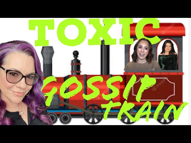 ON BOARD THE TOXIC GOSSIP TRAIN @WithoutACrystalBall and AMY DUGGAR KING feat EMILY D BAKER