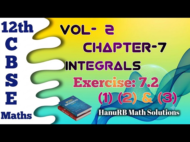 CBSE -12th -Integrals -EX:7.2(1,2&3)