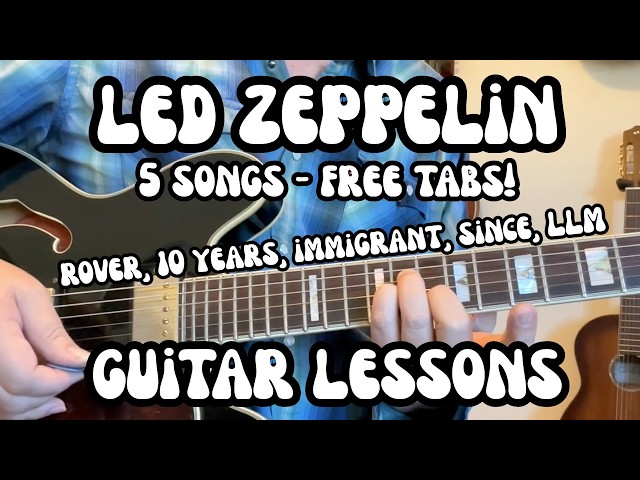 LED ZEPPELIN Guitar Lessons LIVING LOVING MAID, SINCE I'VE BEEN LOVING YOU, IMMIGRANT SONG, more...