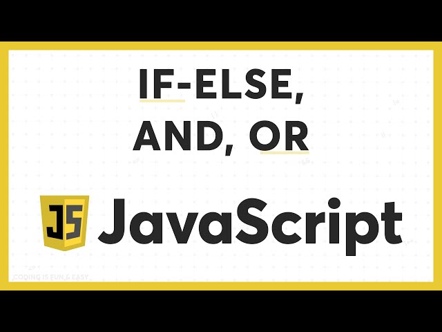 JavaScript Tutorial for Beginners - 5 (If-Else, Logical Operators &&, ||) JS , Learn JavaScript
