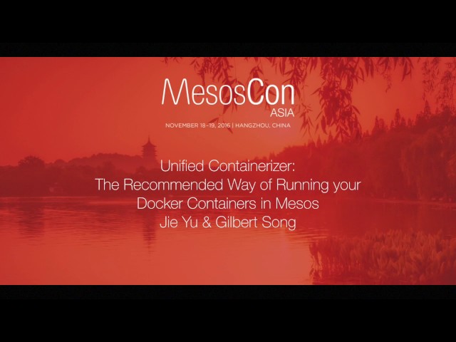Unified Containerizer: The Recommended Way of Running your Docker Containers in Mesos