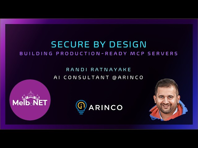 Randi Ratnayake: Secure by Design: Building Production-Ready MCP Servers