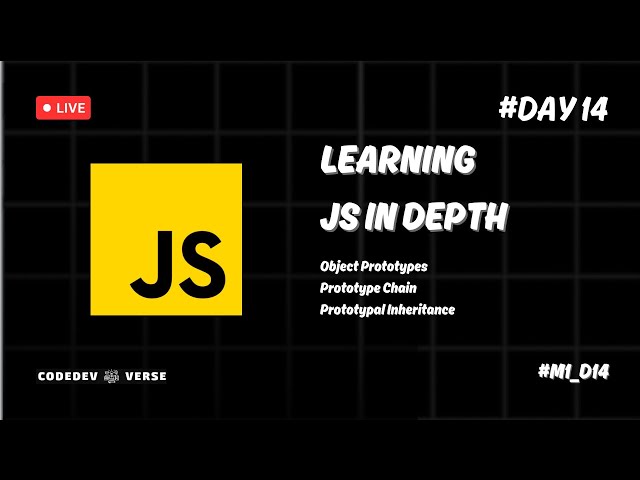 Object Prototype, chaining and Prototypal inheritance in JS || Day 14 || M1_D14 || CodeDev Verse
