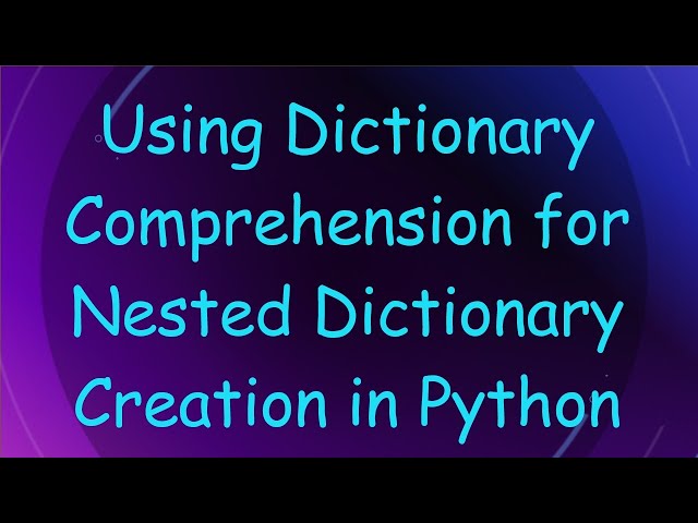 Using Dictionary Comprehension for Nested Dictionary Creation in Python