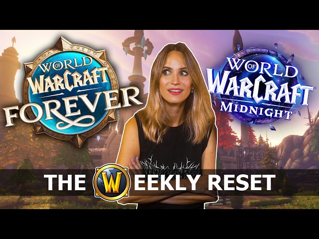 WoW Forever Is Like Playing Warcraft For The First Time Again... The Weekly Reset WoW News