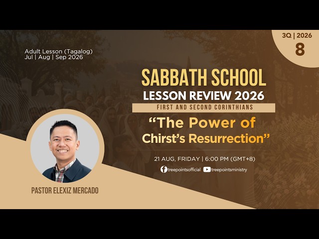THE POWER OF CHRIST'S RESURRECTION | Sabbath School Lesson 8 | 3Q 2026