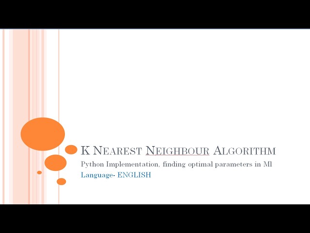 K Nearest Neighbour Algorithm Python Implementation, finding optimal parameters in Ml - ENGLISH