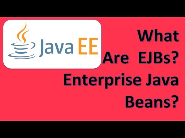 What are EJBs Enterprise Java Beans?