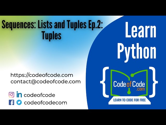 Learn Python | Chapter 05: Sequences: Lists and Tuples Ep.2: Tuples | CodeOfCode