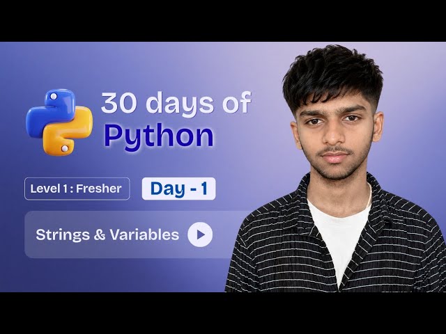 Strings and Variables in Python | Python for absolute beginners| Day 1 | 30 Days of Python