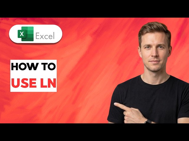 How to Use LN in Excel [2026 Full Guide]