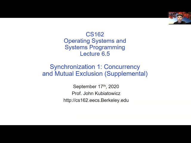 CS162: Lecture 6.5: Concurrency and Mutual Exclusion (Supplemental)