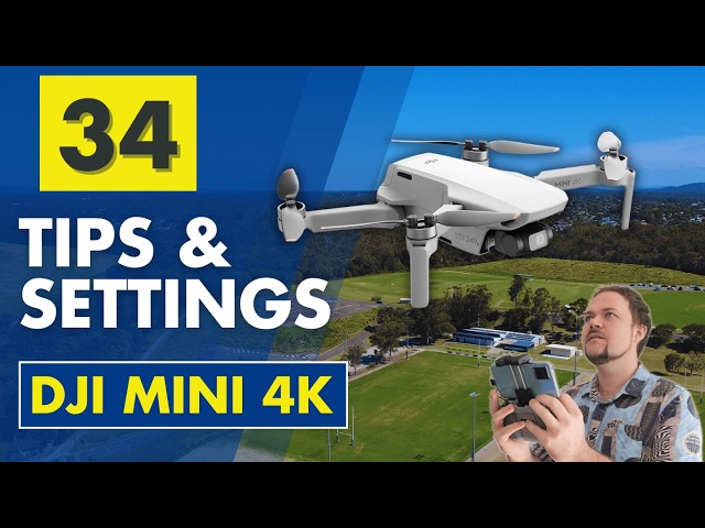 DJI Mini 4K - 34 Tips & Settings: The Complete Beginners Guide