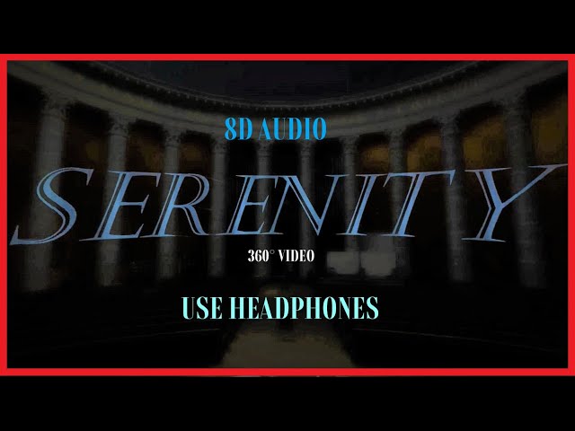 Hope Disrupted - SERENITY 360° Music Video [8D Audio]