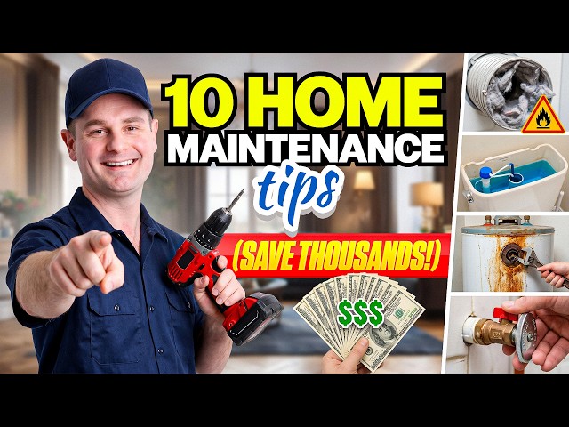 10 Home Maintenance Tips Every Homeowner Should Know Save THOUSANDS!