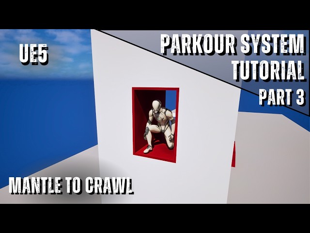 Parkour System Mantle Into Crawl Spaces UE5 | Tutorial