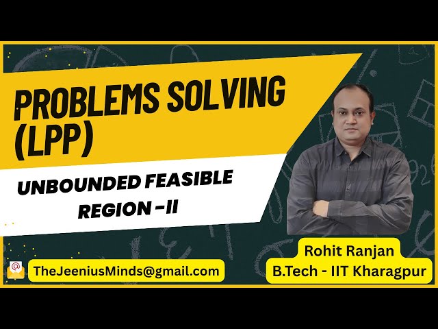 Linear Programming Problems(LPP) | UnBounded Feasible Region - 2 | Class 12 | Rohit Ranjan (IIT KGP)