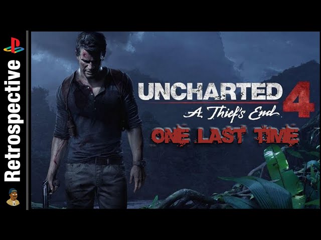 Uncharted 4 Retrospective: An End Of An Era