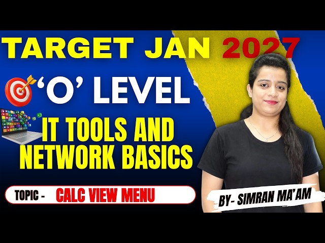 Calc View Menu | IT Tools and Network Basics | O Level Target Jan 2027 by Simran Ma'am