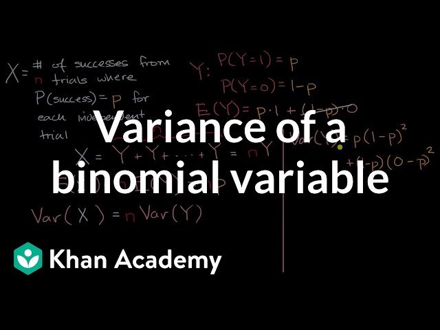 Variance of a binomial variable | Random variables | AP Statistics | Khan Academy