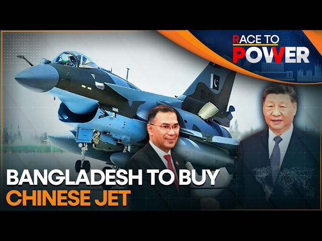 Bangladesh Seeks Chinese Multi-Role Jet to Modernise Its Air Force | Race to Power