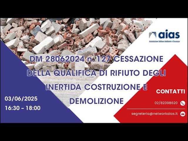 DM 127/2024: End of Waste per Inerti da Costruzione - Webinar AIAS con Crediti Formativi