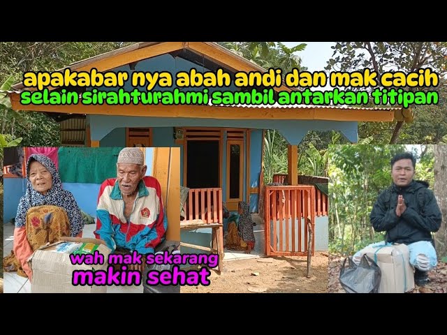 HOW ARE ABAH ANDI AND MAK CACIH DOING? VISITING AND DELIVERING A PACKAGE