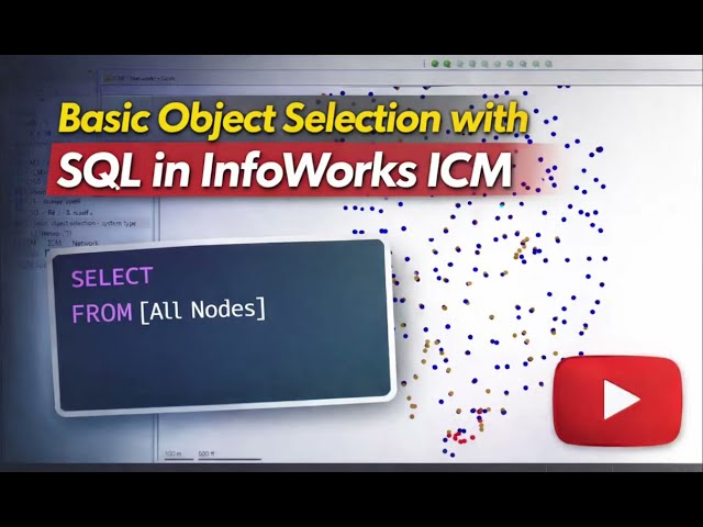 Basic Object Selection with SQL in InfoWorks ICM