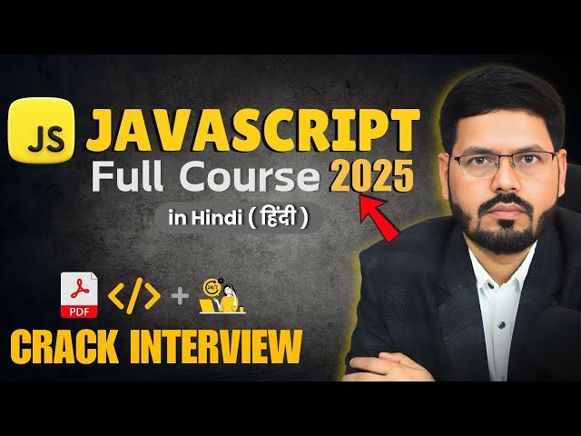 JavaScript Full Course 2025 | Crack Interview in 2025