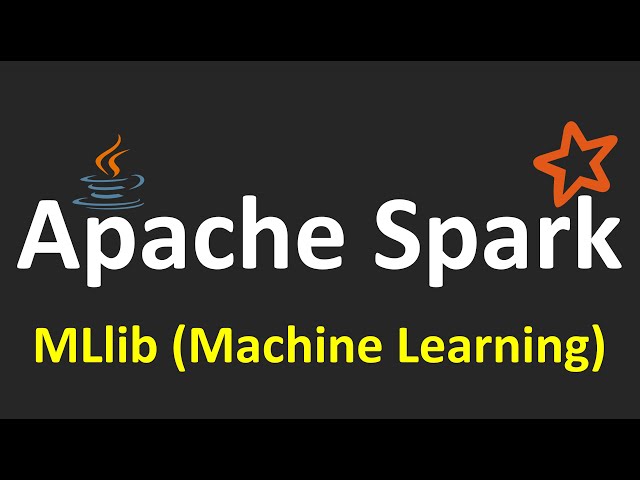 Apache Spark Tutorials - 11.MLlib (Machine Learning)