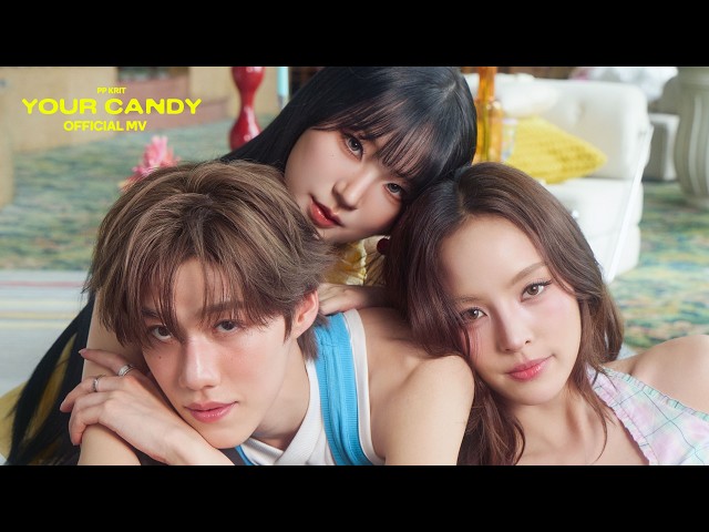 PP KRIT - Your Candy - Official MV