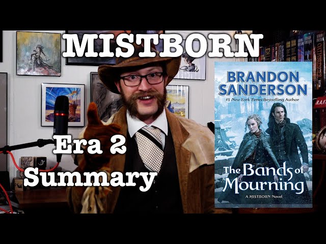 Mistborn Era 2 Recap: Bands of Mourning